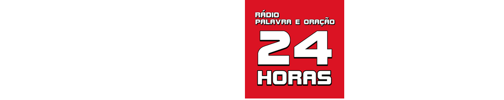 RÁDIO PALAVRA E ORAÇÃO 24 HORAS